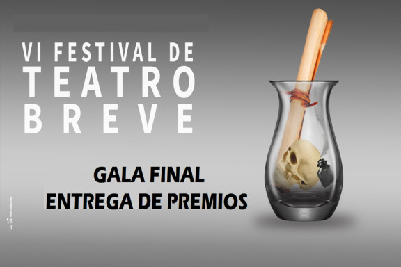 Gala final / VI Festival de teatro breve