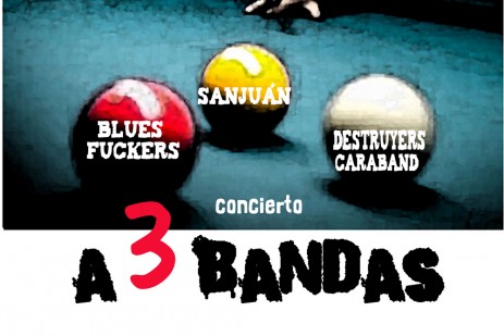 Blues Fuckers + Destruyers Caraband + Sanjuán