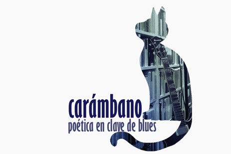 CARÁMBANO. Poética en clave de blues