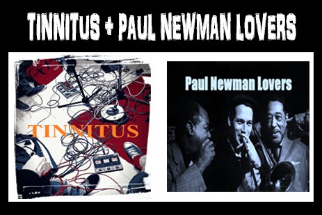 Tinnitus + Paul Newman Lovers