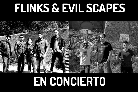 Flinks & Evil Scapes en concierto