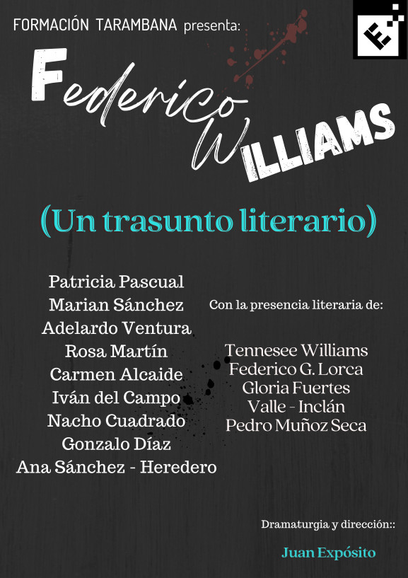 Federico Williams (Un trasunto literario) <br />
- (Muestra teatral)